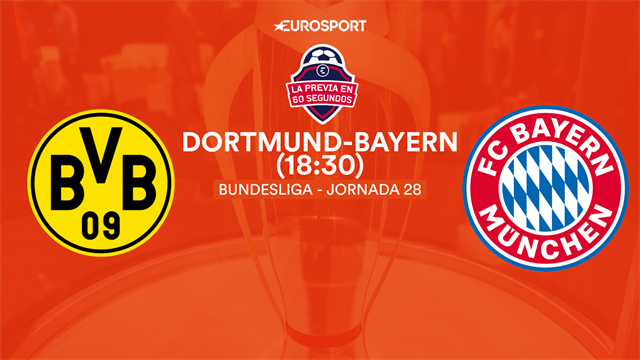 Previa en 60'' Dortmund-Bayern: El título de la Bundesliga, en juego Previa en 60'' Dortmund-Bayern: El título de la Bundesliga, en juego