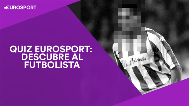 Quiz Eurosport (4): Juega y adivina quiénes son estos futbolistas Quiz Eurosport (4): Juega y adivina quiénes son estos futbolistas