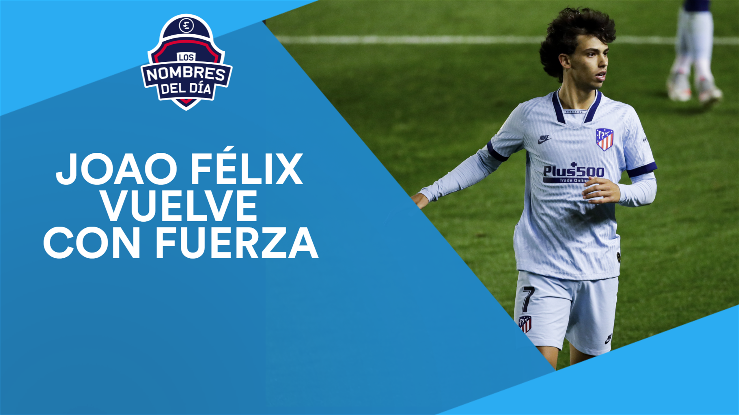 Joao Félix, Oblak, el Nápoles, Havertz y Ceballos, los nombres del día