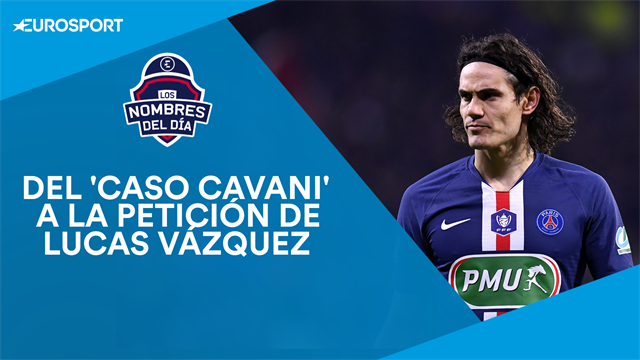 Cavani, Lucas Vázquez, Ferran, Immobile e Ibrahimovic, los nombres del día Cavani, Lucas Vázquez, Ferran, Immobile e Ibrahimovic, los nombres del día