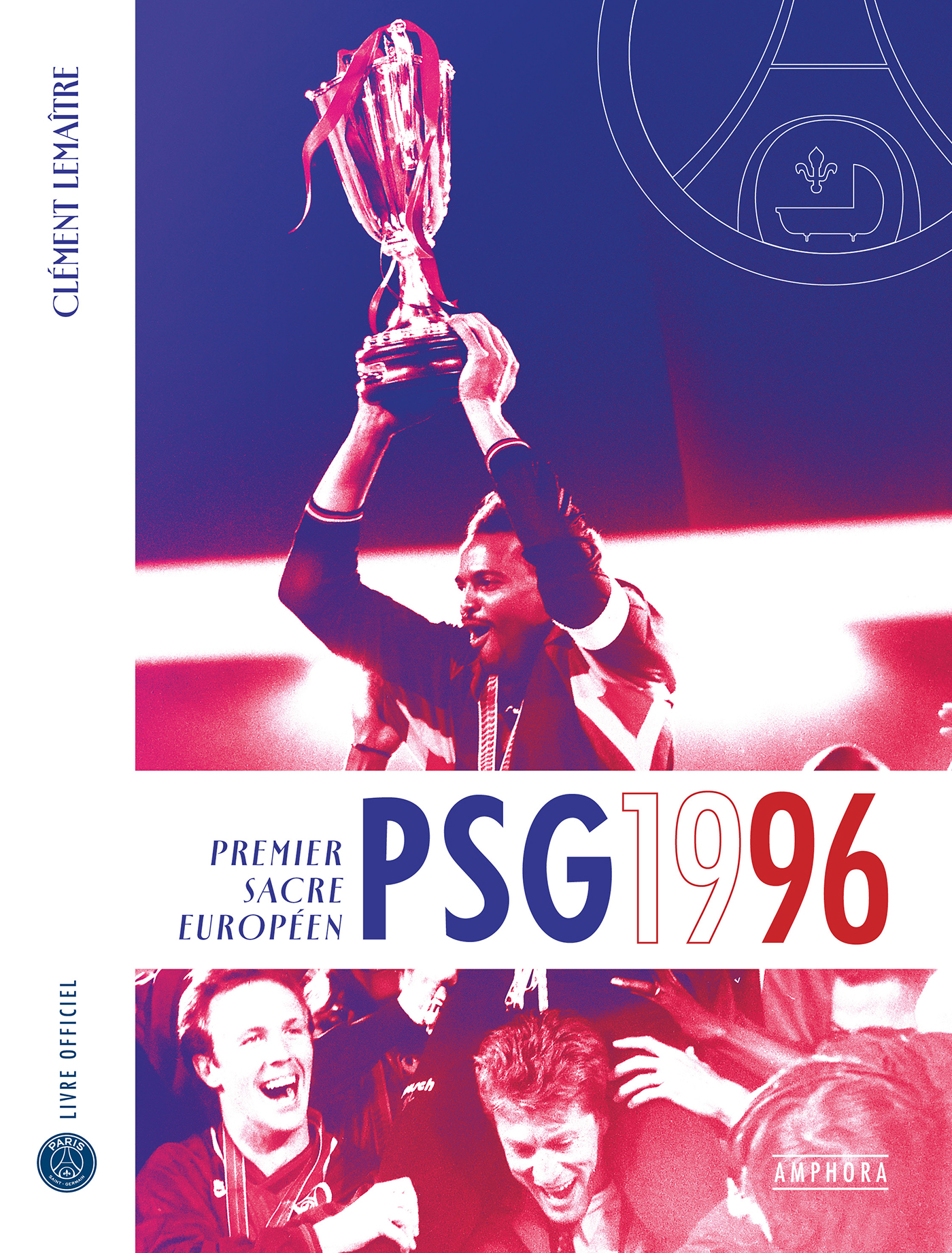 "PSG 1996 : Premier sacre européen" aux éditions Amphora.