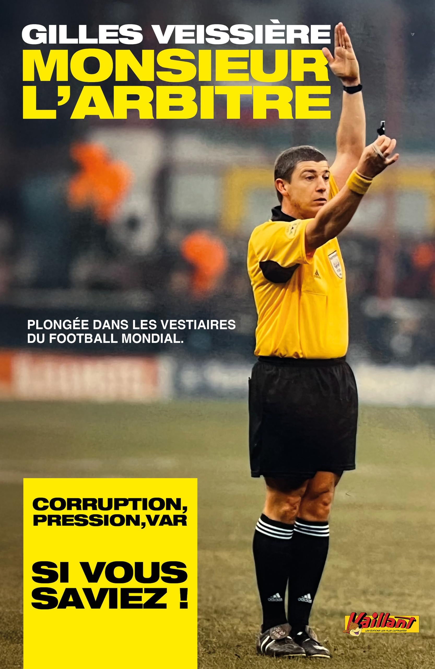"Monsieur l'arbitre", le livre de Gilles Veissière.